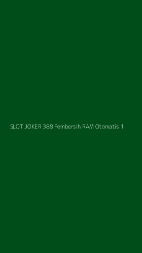 Tampilan Antarmuka Aplikasi Slot Joker 388 Pembersih Ram Otomatis - 1