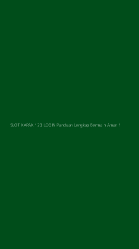 Tampilan Antarmuka Aplikasi Slot Kapak 123 Login Panduan Lengkap Bermain Aman - 1