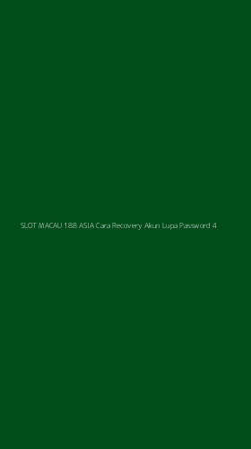 Tampilan Antarmuka Aplikasi Slot Macau 188 Asia Cara Recovery Akun Lupa Password - 4