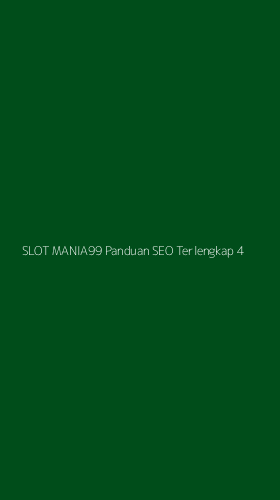 Tampilan Antarmuka Aplikasi Slot Mania99 Panduan Seo Terlengkap - 4