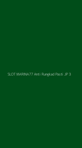 Tampilan Antarmuka Aplikasi Slot Marina77 Anti Rungkad Pasti Jp - 3