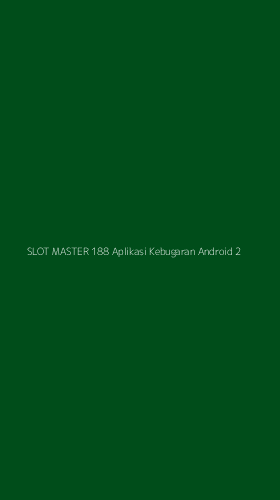 Tampilan Antarmuka Aplikasi Slot Master 188 Aplikasi Kebugaran Android - 2