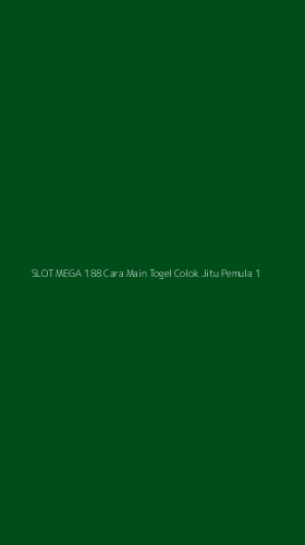 Tampilan Antarmuka Aplikasi Slot Mega 188 Cara Main Togel Colok Jitu Pemula - 1
