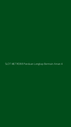 Tampilan Antarmuka Aplikasi Slot Metro88 Panduan Lengkap Bermain Aman - 4