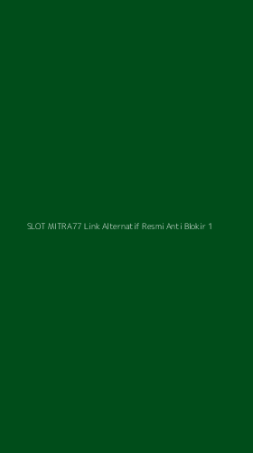 Tampilan Antarmuka Aplikasi Slot Mitra77 Link Alternatif Resmi Anti Blokir - 1