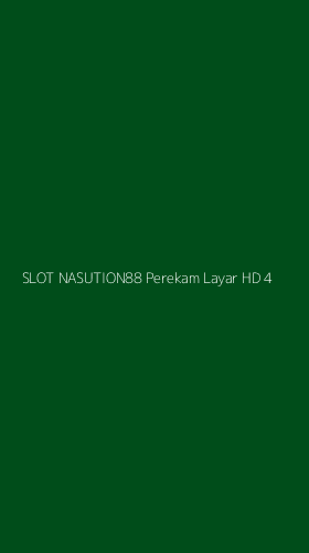 Tampilan Antarmuka Aplikasi Slot Nasution88 Perekam Layar Hd - 4
