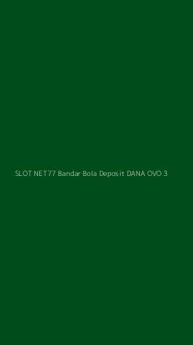 Tampilan Antarmuka Aplikasi Slot Net77 Bandar Bola Deposit Dana Ovo - 3