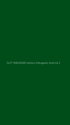 Tampilan Antarmuka Aplikasi Slot Nibung88 Aplikasi Kebugaran Android - 2