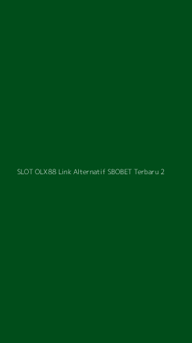 Tampilan Antarmuka Aplikasi Slot Olx88 Link Alternatif Sbobet Terbaru - 2
