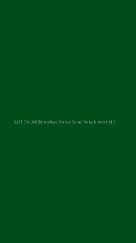Tampilan Antarmuka Aplikasi Slot Online88 Aplikasi Portal Game Terbaik Android - 2