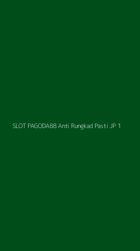 Tampilan Antarmuka Aplikasi Slot Pagoda88 Anti Rungkad Pasti Jp - 1
