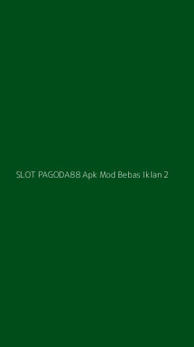 Tampilan Antarmuka Aplikasi Slot Pagoda88 Apk Mod Bebas Iklan - 2