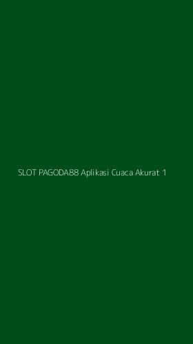 Tampilan Antarmuka Aplikasi Slot Pagoda88 Aplikasi Cuaca Akurat - 1