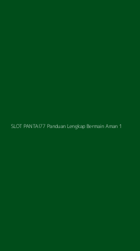 Tampilan Antarmuka Aplikasi Slot Pantai77 Panduan Lengkap Bermain Aman - 1