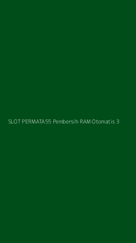 Tampilan Antarmuka Aplikasi Slot Permata55 Pembersih Ram Otomatis - 3