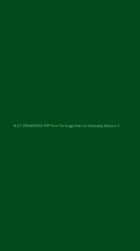 Tampilan Antarmuka Aplikasi Slot Permata55 Rtp Slot Tertinggi Hari Ini Gampang Maxwin - 1