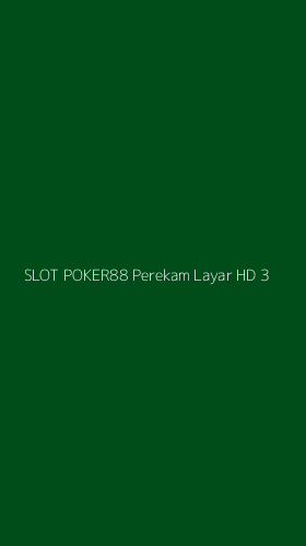 Tampilan Antarmuka Aplikasi Slot Poker88 Perekam Layar Hd - 3