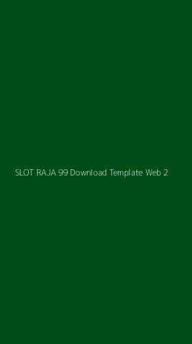 Tampilan Antarmuka Aplikasi Slot Raja 99 Download Template Web - 2