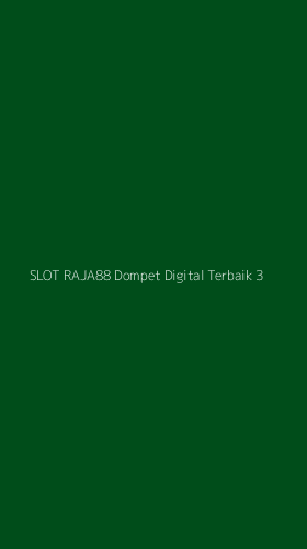 Tampilan Antarmuka Aplikasi Slot Raja88 Dompet Digital Terbaik - 3