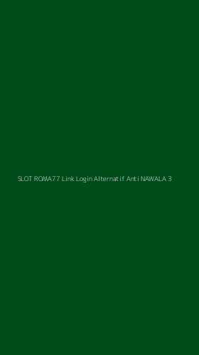 Tampilan Antarmuka Aplikasi Slot Roma77 Link Login Alternatif Anti Nawala - 3