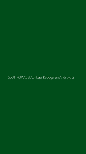 Tampilan Antarmuka Aplikasi Slot Roma88 Aplikasi Kebugaran Android - 2