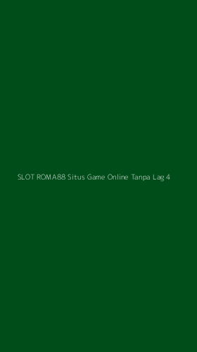 Tampilan Antarmuka Aplikasi Slot Roma88 Situs Game Online Tanpa Lag - 4