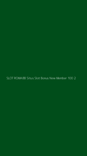 Tampilan Antarmuka Aplikasi Slot Roma88 Situs Slot Bonus New Member 100 - 2