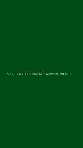 Tampilan Antarmuka Aplikasi Slot Royal88 Game Rpg Android Offline - 3