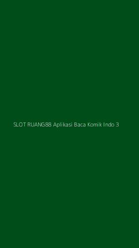 Tampilan Antarmuka Aplikasi Slot Ruang88 Aplikasi Baca Komik Indo - 3