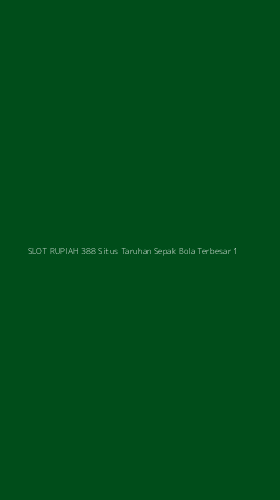 Tampilan Antarmuka Aplikasi Slot Rupiah 388 Situs Taruhan Sepak Bola Terbesar - 1