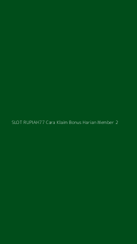 Tampilan Antarmuka Aplikasi Slot Rupiah77 Cara Klaim Bonus Harian Member - 2