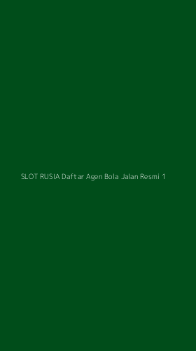 Tampilan Antarmuka Aplikasi Slot Rusia Daftar Agen Bola Jalan Resmi - 1