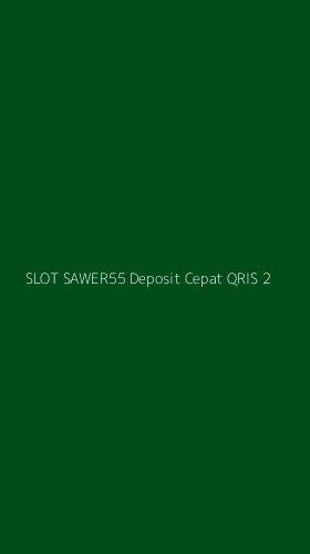 Tampilan Antarmuka Aplikasi Slot Sawer55 Deposit Cepat Qris - 2