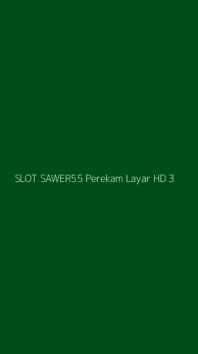 Tampilan Antarmuka Aplikasi Slot Sawer55 Perekam Layar Hd - 3