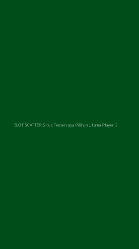 Tampilan Antarmuka Aplikasi Slot Scatter Situs Terpercaya Pilihan Utama Player - 2