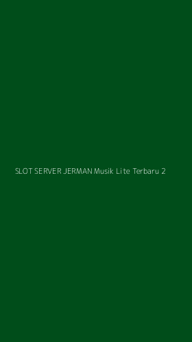 Tampilan Antarmuka Aplikasi Slot Server Jerman Musik Lite Terbaru - 2
