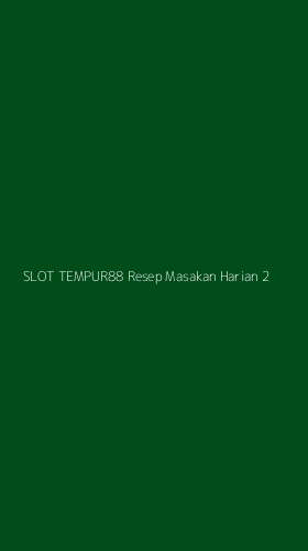 Tampilan Antarmuka Aplikasi Slot Tempur88 Resep Masakan Harian - 2
