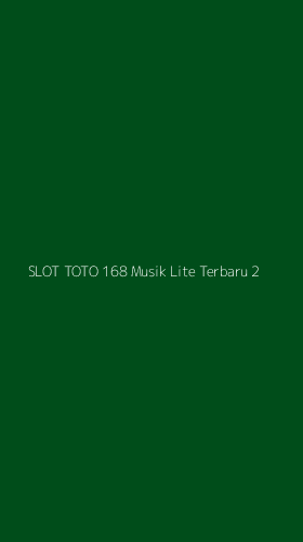 Tampilan Antarmuka Aplikasi Slot Toto 168 Musik Lite Terbaru - 2