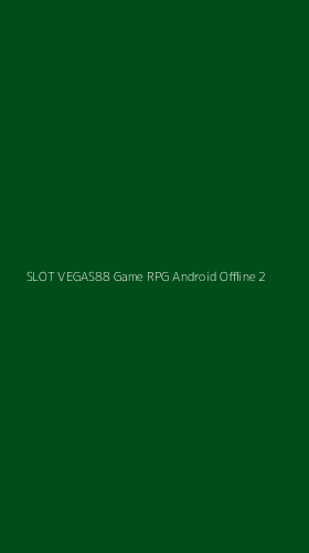 Tampilan Antarmuka Aplikasi Slot Vegas88 Game Rpg Android Offline - 2