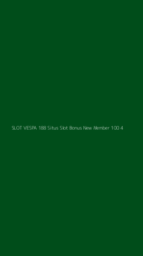 Tampilan Antarmuka Aplikasi Slot Vespa 188 Situs Slot Bonus New Member 100 - 4