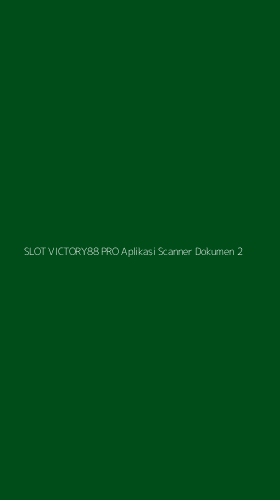 Tampilan Antarmuka Aplikasi Slot Victory88 Pro Aplikasi Scanner Dokumen - 2