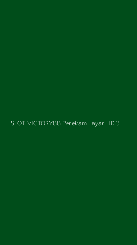 Tampilan Antarmuka Aplikasi Slot Victory88 Perekam Layar Hd - 3
