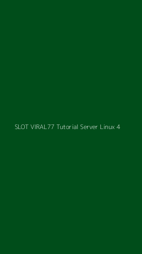 Tampilan Antarmuka Aplikasi Slot Viral77 Tutorial Server Linux - 4