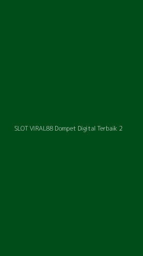 Tampilan Antarmuka Aplikasi Slot Viral88 Dompet Digital Terbaik - 2