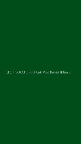 Tampilan Antarmuka Aplikasi Slot Voucher88 Apk Mod Bebas Iklan - 2