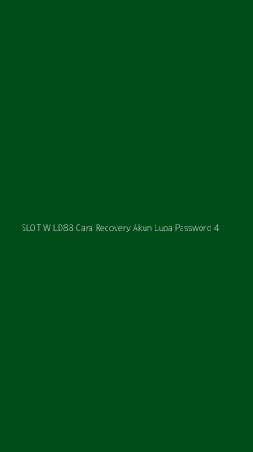 Tampilan Antarmuka Aplikasi Slot Wild88 Cara Recovery Akun Lupa Password - 4