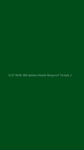 Tampilan Antarmuka Aplikasi Slot Wow 388 Aplikasi Mobile Responsif Terbaik - 2