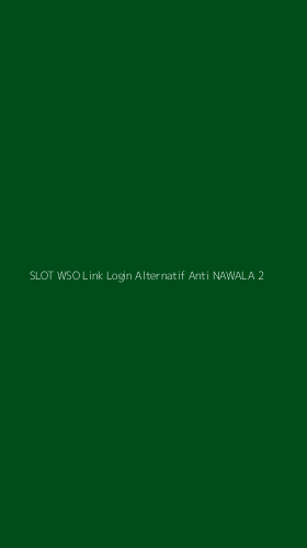 Tampilan Antarmuka Aplikasi Slot Wso Link Login Alternatif Anti Nawala - 2
