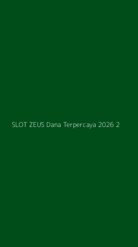 Tampilan Antarmuka Aplikasi Slot Zeus Dana Terpercaya 2026 - 2