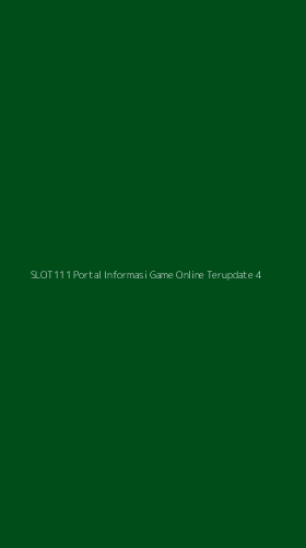 Tampilan Antarmuka Aplikasi Slot111 Portal Informasi Game Online Terupdate - 4